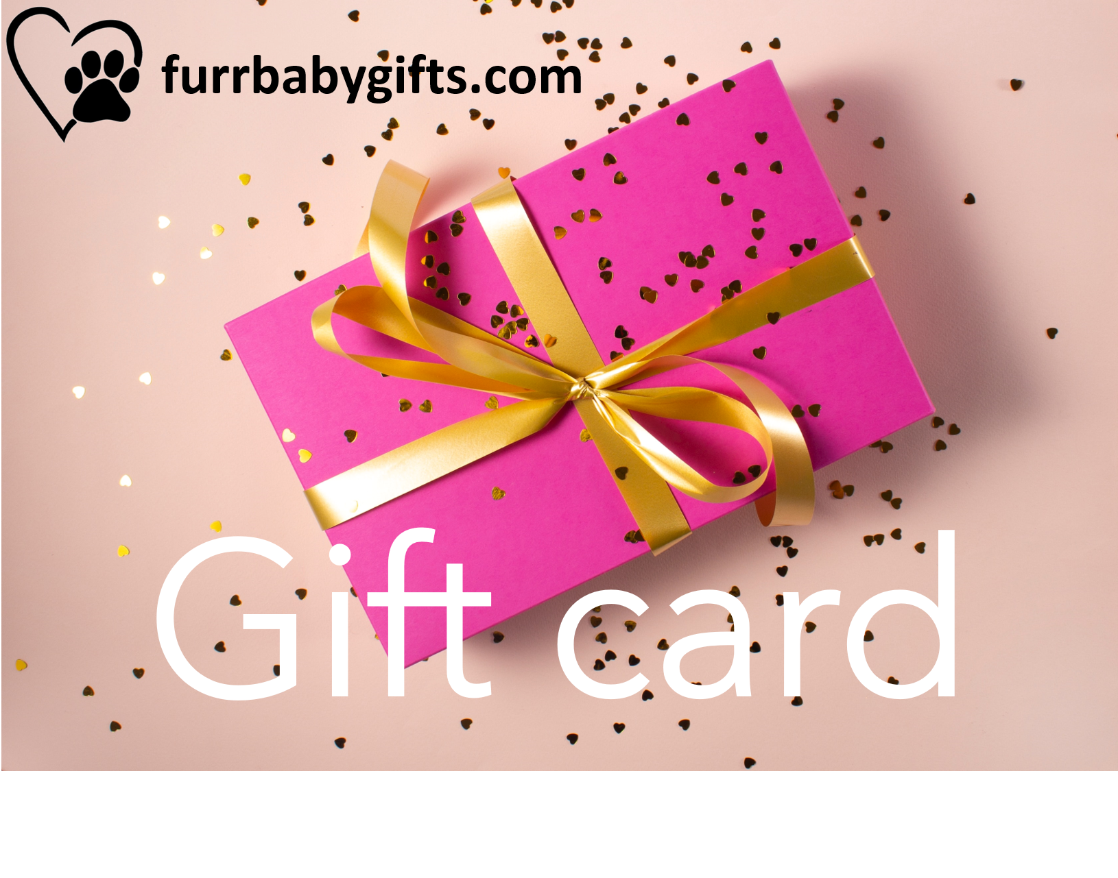 Furr-Baby Gifts - Gift Card